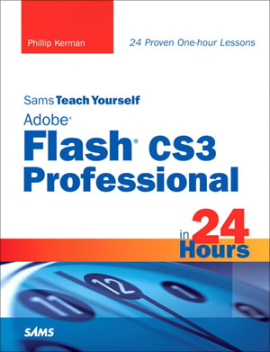 Cover of Teach Yourself Flash CS3 in 24 Hours